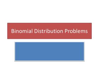 Binomial Distribution Problems