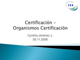 Certificación – Organismos Certificación