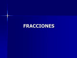 FRACCIONES