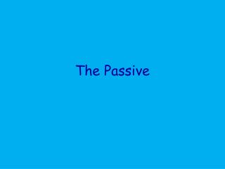 The Passive