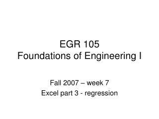 EGR 105 Foundations of Engineering I