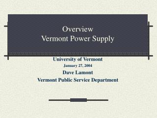 Overview Vermont Power Supply