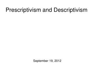 Prescriptivism and Descriptivism