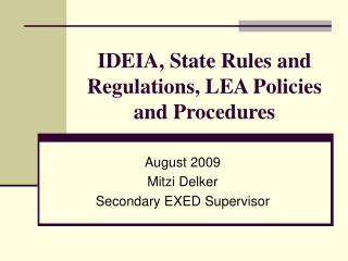 IDEIA, State Rules and Regulations, LEA Policies and Procedures