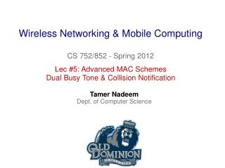 Wireless Networking &amp; Mobile Computing CS 752/852 - Spring 2012