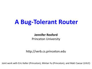 A Bug-Tolerant Router