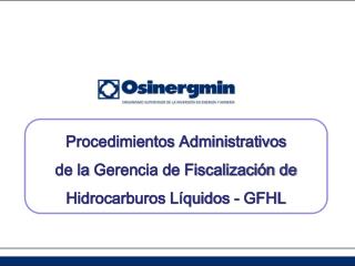 Procedimientos Administrativos de la Gerencia de Fiscalización de Hidrocarburos Líquidos - GFHL