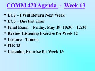 COMM 470 Agenda - Week 13