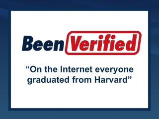 “On the Internet everyone graduated from Harvard”