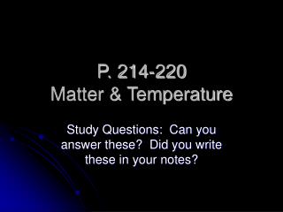 P. 214-220 Matter & Temperature