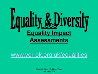 LCCS Equality Impact Assessments yor-ok.uk/equalities