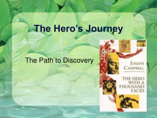 The Hero’s Journey