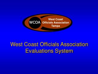 West Coast Officials Association Evaluations System