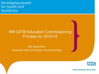NW LETB Education Commissioning Process for 2014/15