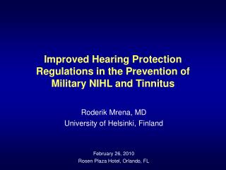 Improved Hearing Protection Regulations in the Prevention of Military NIHL and Tinnitus