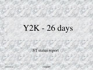 Y2K - 26 days