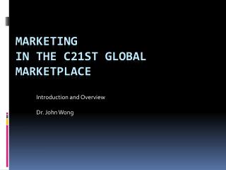 MARKETING in the C21st Global Marketplace