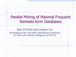 Parallel Mining of Maximal Frequent Itemsets form Databases