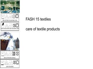 FASH 15 textiles care of textile products