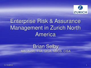 Enterprise Risk &amp; Assurance Management in Zurich North America