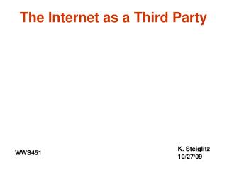 The Internet as a Third Party