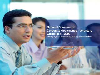 National Conclave on Corporate Governance - Voluntary Guidelines – 2009