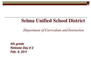 Selma Unified School District Department of Curriculum and Instruction