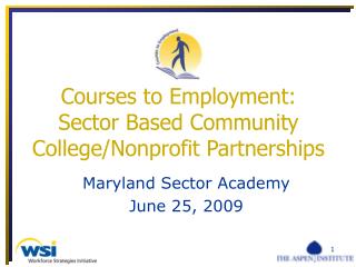 Courses to Employment: Sector Based Community College/Nonprofit Partnerships