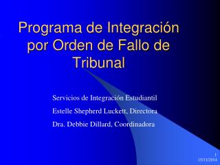 Programa de Integración por Orden de Fallo de Tribunal