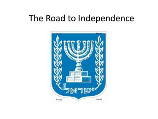 The Road to Independence