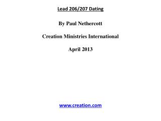 Lead 206/207 Dating By Paul Nethercott Creation Ministries International April 2013