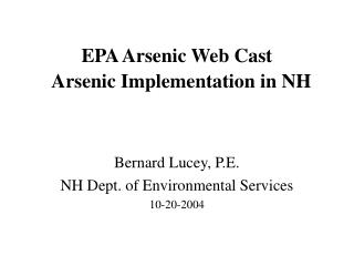 EPA Arsenic Web Cast Arsenic Implementation in NH