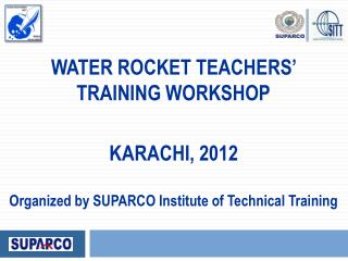 WATER ROCKET TEACHERS’ TRAINING WORKSHOP KARACHI, 2012