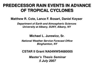PREDECESSOR RAIN EVENTS IN ADVANCE OF TROPICAL CYCLONES
