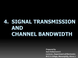 4. 	SIGNAL TRANSMISSION 	AND 	CHANNEL BANDWIDTH