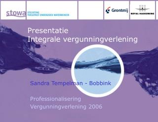 Presentatie Integrale vergunningverlening
