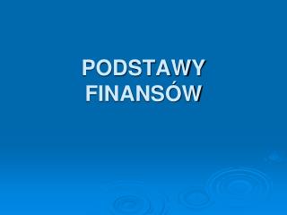 PODSTAWY FINANSÓW