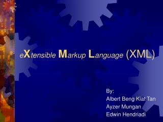 e X tensible M arkup L anguage (XML)