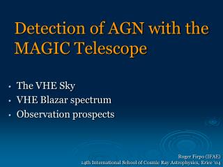 Detection of AGN with the MAGIC Telescope