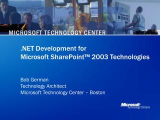 .NET Development for Microsoft SharePoint™ 2003 Technologies