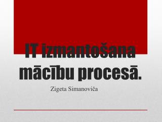 IT izmantošana mācību procesā.