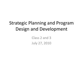 Strategic Planning and Program Design and Development