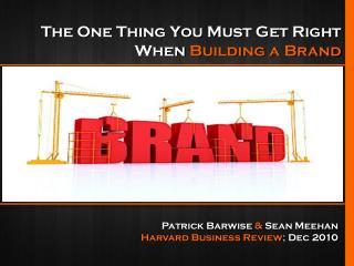 The One Thing You Must Get Right When Building a Brand
