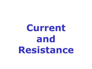 Current and Resistance