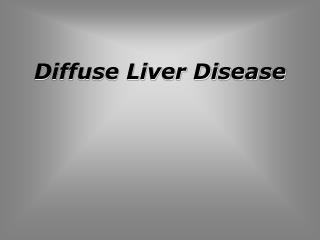 Diffuse Liver Disease