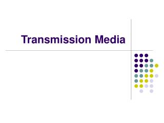 Transmission Media