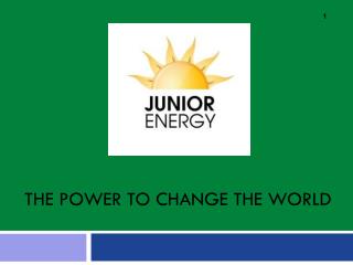 The power to change the world