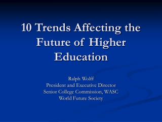 10 Trends Affecting the Future of Higher Education