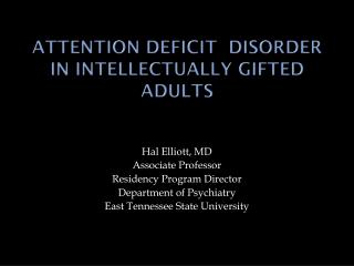 ATTENTION DEFICIT DISORDER IN INTELLECTUALLY GIFTED ADULTS