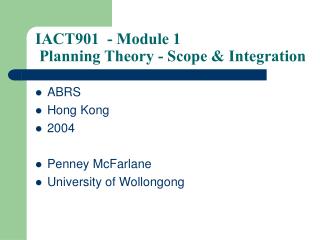 IACT901 - Module 1  Planning Theory - Scope &amp; Integration